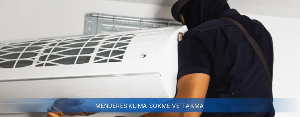 Menderes İlçemi Airfel Klima Sökme ve Takma